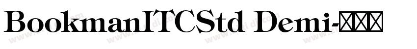 BookmanITCStd Demi字体转换 BookmanITCStd Demi字体转换